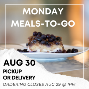 Aug 30 Monday Meals-to-Go